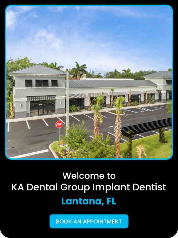 Welcome to KA Dental Cosmetic & Implant Dentistry in Lantana, FL