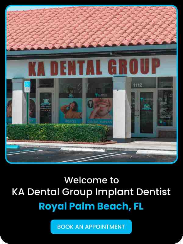 Welcome to KA Dental Cosmetic & Implant Dentistry in Royal Palm Beach, FL